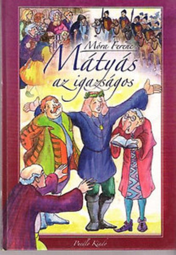 M�ra Ferenc - M�ty�s az igazs�gos