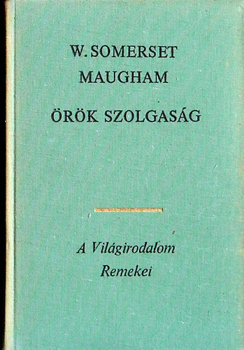 W.Somerset Maugham - �r�k szolgas�g II.