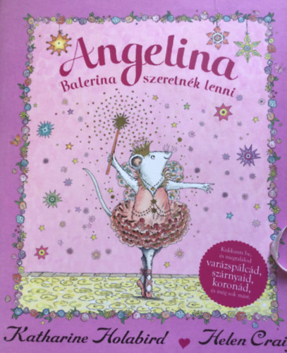 Katherine Holabird - Helen Craig - Angelina Balerina szeretn�k lenni