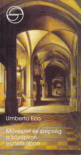 Umberto Eco - Mvszet s szpsg a kzpkori eszttikban (mrleg)