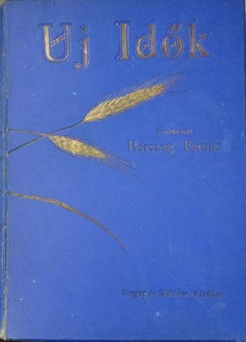 Herczeg Ferenc  (szerk.) - �j Id�k 1930. XXXVI. �vfolyam els� f�l�v