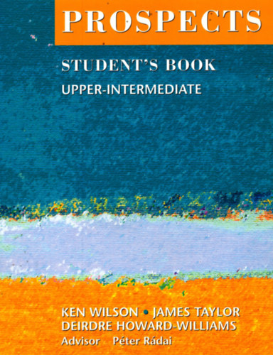 Wilson - Taylor - Howard-Williams - Prospects - Student's Book - Upper-Intermediate