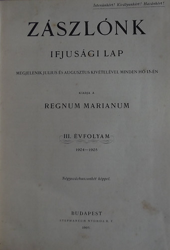 Zszlnk (ifjsgi lap) III.vfolyam 1904.szept.15.-1905.jnius 15.