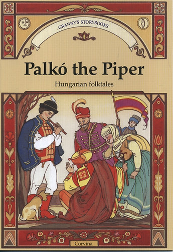 Benedek Elek - Palk the Piper - Hungarian folktales