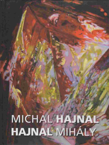 Cs�k Ferenc  (szerk.) - Michal Hajnal - Hajnal Mih�ly