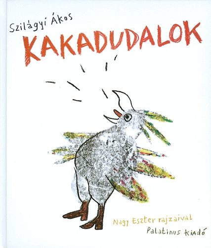 Szilgyi kos - Kakadudalok (versesktet CD-mellklettel)