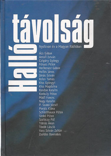 Halló távolság - Nyolcvan év a Magyar Rádióban