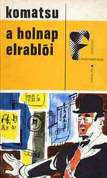 Komatsu - A holnap elrabl�i