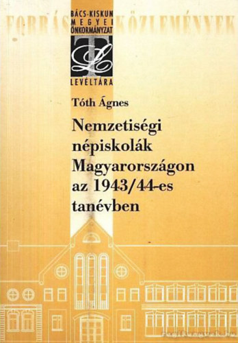 T�th �gnes - Nemzetis�gi n�piskol�k Magyarorsz�gon az 1943/44-es tan�vben