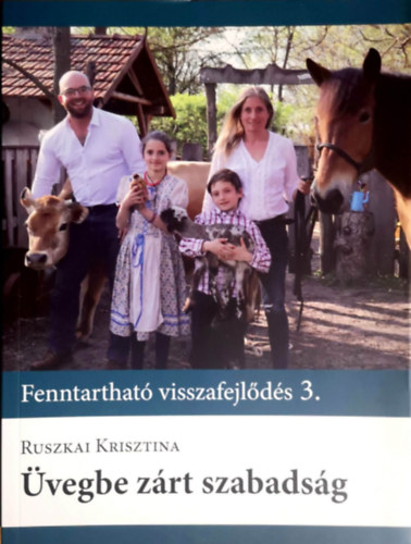 Ruszkai Krisztina - �vegbe z�rt szabads�g