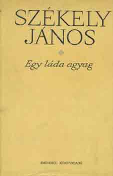 Sz�kely J�nos - Egy l�da agyag