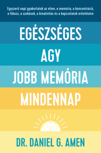 Dr. Danielgregory Amen - Egszsges agy, jobb memria mindennap