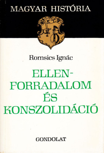 Romsics Ign�c - Ellenforradalom �s konszolid�ci� (magyar hist�ria)