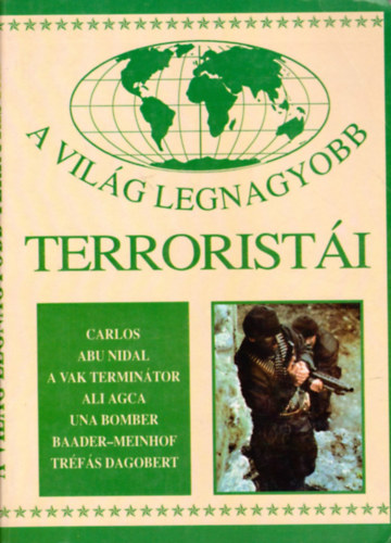 A vilg legnagyobb terroristi