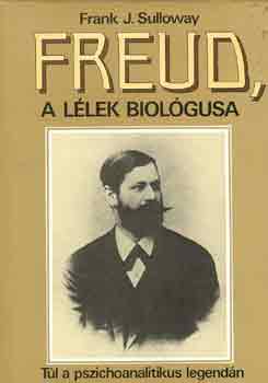 Frank J. Sulloway - Freud, a llek biolgusa