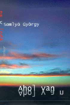 Somly Gyrgy - Ahol van (versek 1997-2002)