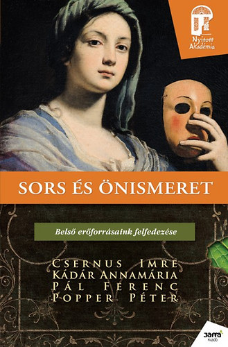 Pál Ferenc, Dr. Ranschburg Jenő, Popper Péter Kádár Annamária - Sors és önismeret