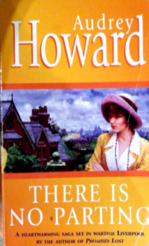 Audrey Howard - There Is No Parting