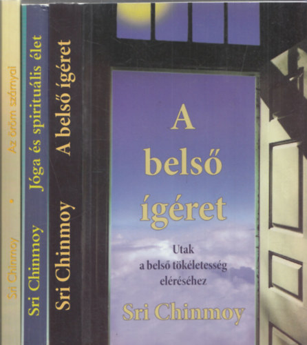 Sri Chinmoy - 3db ezotria  - Az rm szrnyai + Jga s spiritulis let + A bels gret (Utak a bels tkletessg elrshez)