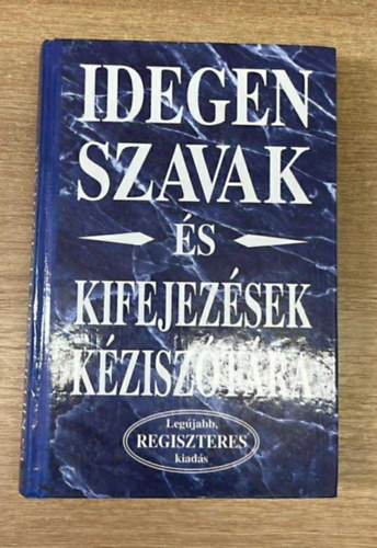 Idegen szavak �s kifejez�sek k�zisz�t�ra (regiszteres)