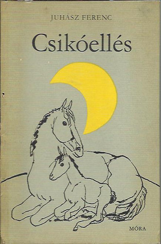 Juh�sz Ferenc - Csik�ell�s