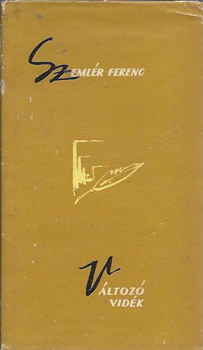 Szeml�r Ferenc - V�ltoz� vid�k