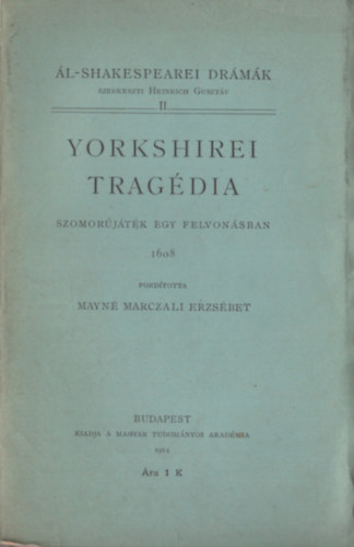 Mayn Marczali Erzsbet ford. - Yorkshirei tragdia (l-shakespearei drmk)