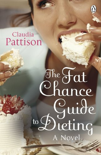 Claudia Pattison - The Fat Chance Guide to Dieting
