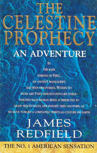 James Redfield - The Celestine Prophecy: An Adventure