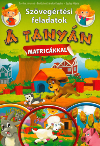 Szalay Mria, Erddin Sndor Katalin Bartha Jnosn - Szvegrtsi feladatok - A tanyn (matrickkal)