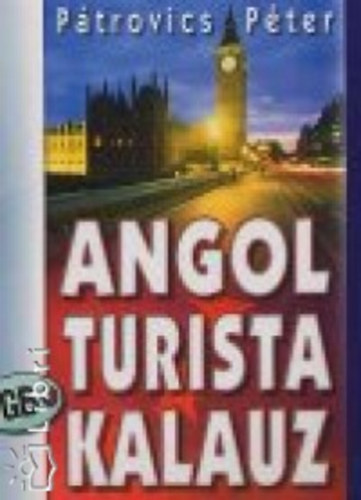 P�trovics P�ter - Angol turista kalauz