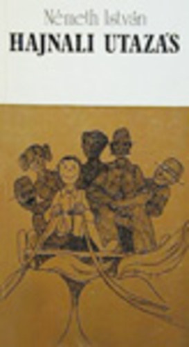 Németh István - Hajnali utazás