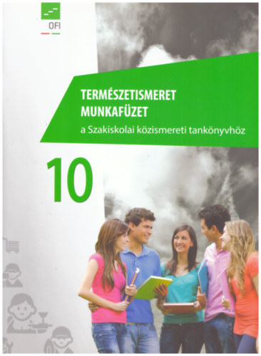 Termszetismeret munkafzet a Szakiskolai kzismereti tanknyvhz 10.