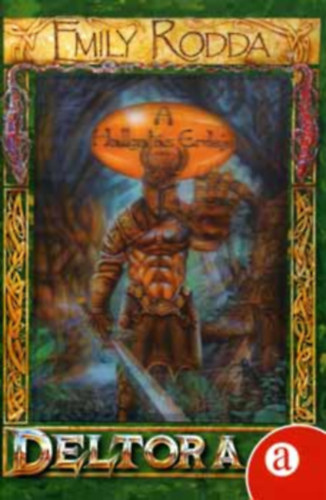 Emily Rodda - A Hallgatás erdeje - Deltora 1. + A patkányok városa - Deltora 3.