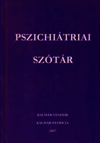 Kalmr Sndor - Kalmr Patrcia  (sszell.) - Pszichitriai sztr