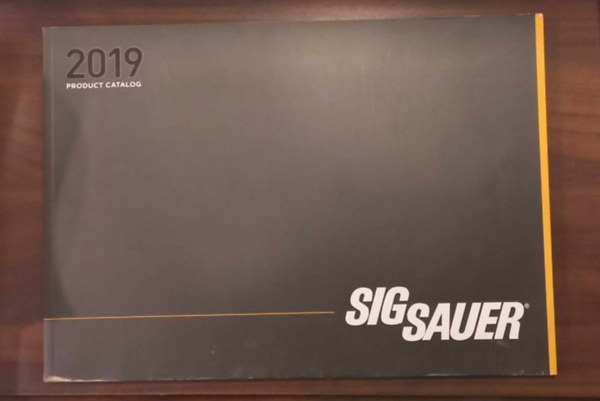 Product Catalog - Sig Sauer 2019 Product Catalog / Sig Sauer fegyver termékkatalógus