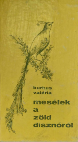 Burkus Valria - Meslek a zld disznrl