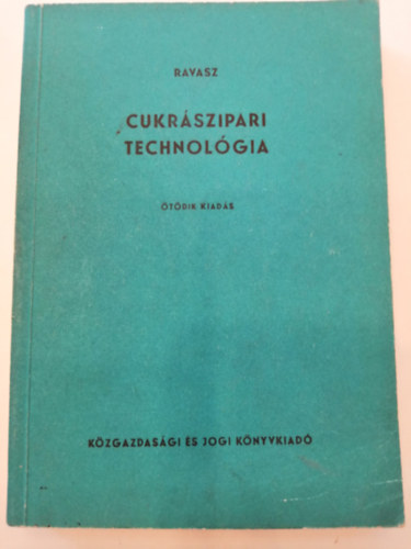 Ravasz Lszl - Cukrszipari technolgia