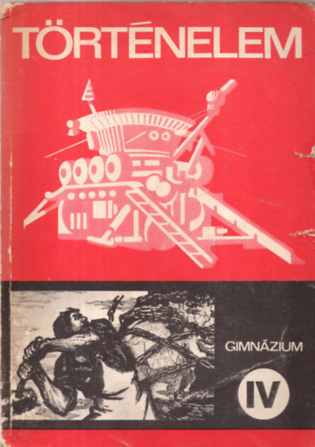 T�rt�nelem a gimn�zium IV. oszt�lya sz�m�ra