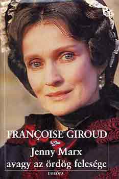 Francoise Giroud - Jenny Marx avagy az rdg felesge