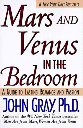 Ph.D. John Gray - Mars and Venus in the Bedroom