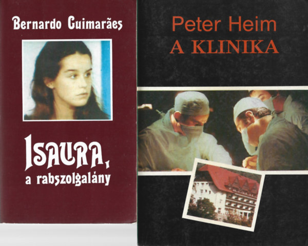 2 db k�nyv, Bernardo Guimaraes: Isaura, a rabszolgal�ny, Peter Heim: A klinika