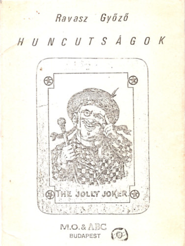 Ravasz Gy�z� - Huncuts�gok