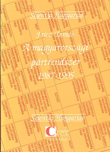 Fricz Tam�s - A magyarorsz�gi p�rtrendszer 1987-1995 - Kialakul�st�rt�net �s jellemz�k ; Politol�giai elemz�s
