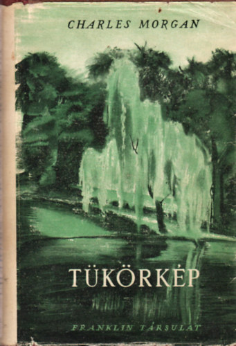 Charles Morgan - T�k�rk�p