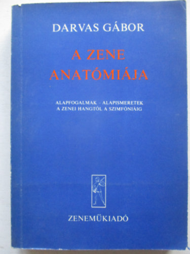 Darvas Gbor - A zene anatmija