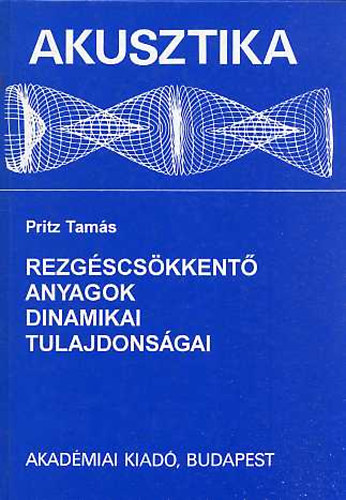 Pritz Tams - Rezgscskkent anyagok dinamikai tulajdonsgai (Akusztika)