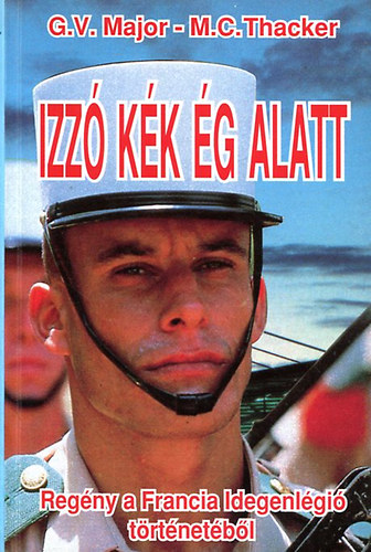 G.V.-Thacker, M.C. Major - Izzó kék ég alatt