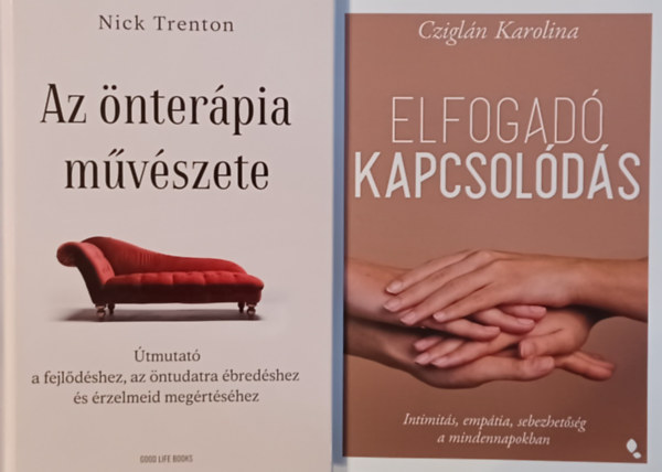 Nick Trenton Czigln Karolina - Elfogad kapcsolds - Intimits, emptia, sebezhetsg a mindennapokban + Az nterpia mvszete - tmutat a fejldshez, az ntudatra bredshez s rzelmeid megrtshez (2 m)