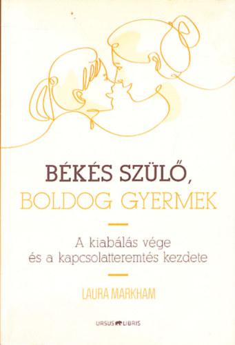 Markham Laura - B�k�s sz�l�, boldog gyermek